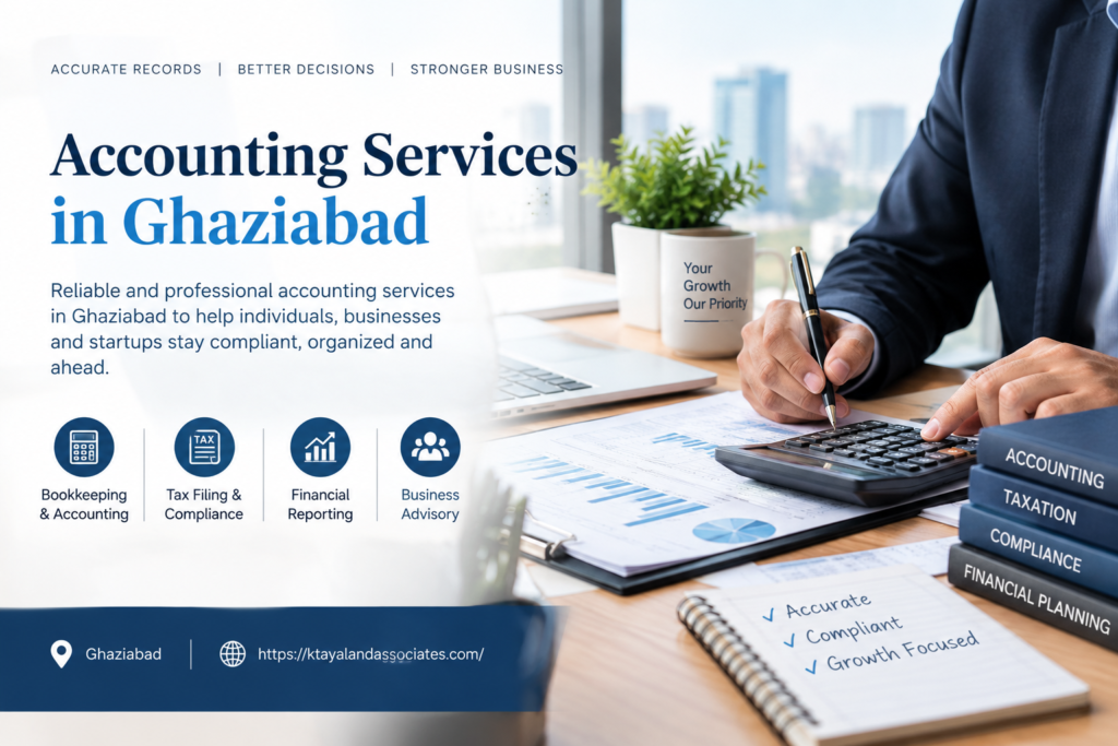 Accounting Services in Ghaziabad for bookkeeping, reconciliations, financial reporting, GST records and ongoing business accounting support.